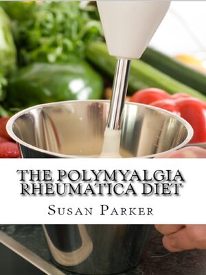 cover image of The Polymyalgia Rheumatica Diet